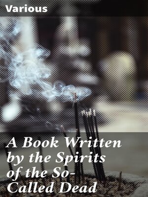 cover image of A Book Written by the Spirits of the So-Called Dead